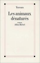 Couverture du livre « Les animaux dénaturés » de Vercors aux éditions Albin Michel
