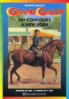 Couverture du livre « Grand galop t.611 ; un concours à New York » de Bonnie Bryant aux éditions Bayard Jeunesse