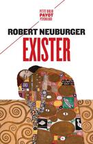 Couverture du livre « Exister ; le plus intime et fragile des sentiments » de Robert Neuburger aux éditions Payot