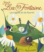 Couverture du livre « La cigale et la fourmi » de Jean De La Fontaine et Chiara Nocentini aux éditions Lito