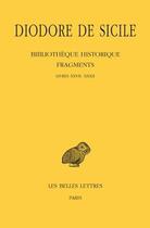 Couverture du livre « Bibliothèque historique. Fragments, Tome III: Livres XXVII-XXXII : (Le monde méditerranéen de 206 à 145) » de Diodore De Sicile aux éditions Belles Lettres