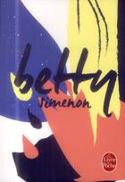 Couverture du livre « Betty » de Georges Simenon aux éditions Le Livre De Poche