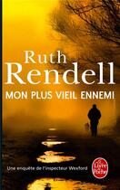 Couverture du livre « Mon plus vieil ennemi » de Ruth Rendell aux éditions Le Livre De Poche