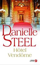 Couverture du livre « Hôtel Vendôme » de Danielle Steel aux éditions Presses De La Cite