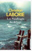 Couverture du livre « Les naufrages du déluge » de Christian Laborie aux éditions Presses De La Cite