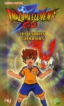 Couverture du livre « Inazuma eleven t.1 ; les esprits guerriers » de Michel Leydier aux éditions Pocket Jeunesse