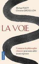 Couverture du livre « La voie » de Christine Gross-Loh et Michael J. Puett aux éditions Pocket