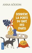 Couverture du livre « Derrière la porte du café des chats » de Anna Solyom aux éditions Pocket