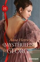 Couverture du livre « Mysterieuse georgie » de Anne Herries aux éditions Harlequin