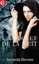 Couverture du livre « Le secret de la nuit » de Amanda Stevens aux éditions Harlequin