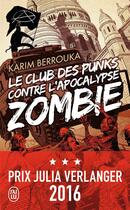 Couverture du livre « Le club des punks contre l'apocalypse zombie » de Karim Berrouka aux éditions J'ai Lu