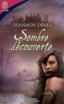 Couverture du livre « Sombre decouverte » de Shannon Drake aux éditions J'ai Lu