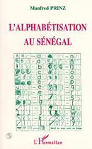 Couverture du livre « L'alphabetisation au senegal » de Prinz Manfred aux éditions Editions L'harmattan