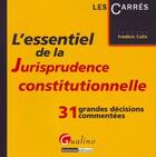 Couverture du livre « L'essentiel de la jurisprudence constitutionnelle » de Frederic Colin aux éditions Gualino