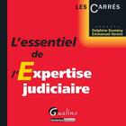 Couverture du livre « L'essentiel de l'expertise judiciaire » de Delphine Dumeny et Emmanuel Versini aux éditions Gualino