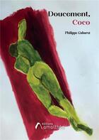 Couverture du livre « Doucement, Coco » de Philippe Cabaret aux éditions Amalthee