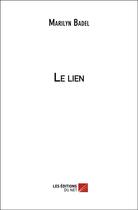 Couverture du livre « Le lien » de Marilyn Badel aux éditions Editions Du Net