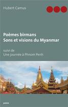 Couverture du livre « Poèmes birmans ; sons et visions du Myanmar ; une journée à Phnom Penh » de Hubert Camus aux éditions Books On Demand