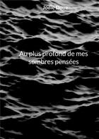 Couverture du livre « Au plus profond de mes sombres pensées » de Jodie Doue aux éditions Books On Demand