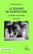 Couverture du livre « Le zouave de Raspoutine ; la faillite d'une élite » de Gerard Essomba Many aux éditions L'harmattan