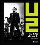 Couverture du livre « U2 ; 40 ans de rock (2e édition) » de Ernesto Assante aux éditions Glenat