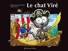 Couverture du livre « Le chat Viré » de Stephanie Dunand-Pallaz et Turrel Sophie aux éditions Balivernes