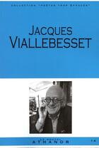 Couverture du livre « Jacques Viallebesset » de Jacques Viallebesset aux éditions Nouvel Athanor