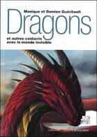 Couverture du livre « Dragon et autres contacts avec le monde invisible » de Monique Gueritault et Damien Gueritault aux éditions Jmg
