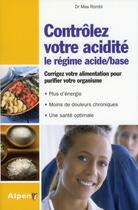 Couverture du livre « Contrôlez votre acidité ; le régime acide/base » de Rombi Max aux éditions Alpen