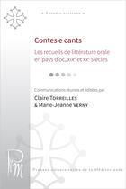 Couverture du livre « Contes e cants - les recueils de litterature orale en pays d'oc, xixe et xxe siecles » de Claire Torreilles aux éditions Presses Universitaires De La Mediterranee