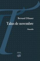 Couverture du livre « Talus de novembre » de Bernard Dilasser aux éditions Tituli