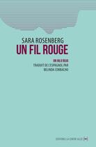 Couverture du livre « Un fil rouge » de Sara Rosenberg aux éditions La Contre Allee