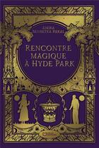 Couverture du livre « Rencontre magique à Hyde Park » de Amira Benbetka Rekal aux éditions Hello Editions