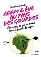 Couverture du livre « Adam et Eve aux pays des gourdes » de Valerie Lamour aux éditions Marabout