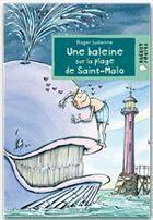 Couverture du livre « Une baleine sur la plage de Saint-Malo » de Judenne-R aux éditions Rageot Editeur