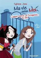 Couverture du livre « Ma vie selon moi t.6 ; l'avenir comme je l'imaginais... ou pas » de Colonel Moutarde et Sylvaine Jaoui aux éditions Rageot