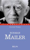 Couverture du livre « Norman mailer - le complexe d'osiris » de Thomas Claudine aux éditions Belin