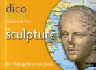 Couverture du livre « Dicoatlas de l'histoire de l'art ; la sculpture » de Christine De Langle aux éditions Belin Education