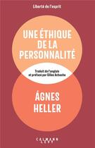 Couverture du livre « Une éthique de la personnalité » de Agnes Heller aux éditions Calmann-levy