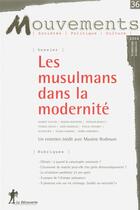 Couverture du livre « Revue mouvements numero 36 les musulmans dans la modernite » de Revue Mouvements aux éditions La Decouverte