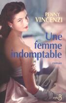 Couverture du livre « Une Femme Indomptable » de Penny Vincenzi aux éditions Belfond