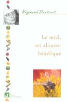 Couverture du livre « Miel cet aliment benefique » de  aux éditions Vivre En Harmonie