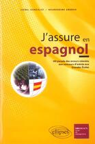 Couverture du livre « J'assure en espagnol » de Gonzalez/Ababou aux éditions Ellipses