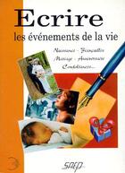 Couverture du livre « Écrire les événements de la vie » de  aux éditions Saep