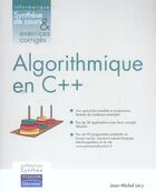 Couverture du livre « Algorithmique en c++ synthese de cours & exercices corriges » de Jean-Michel Lery aux éditions Pearson
