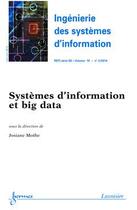 Couverture du livre « Systemes D'Information Et Big Data (Ingenierie Des Systemes D'Information Rsti Serie Isi Volume 19 N » de Mothe Josiane aux éditions Hermes Science Publications