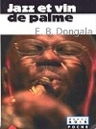 Couverture du livre « Jazz et vin de Palme » de Dongala Emmanuel B. aux éditions Editions Hatier International