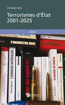 Couverture du livre « Terrorismes d'Etat, 2001-2025 » de Christian Nots aux éditions Publibook