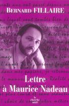 Couverture du livre « Lettre a maurice nadeau » de Bernard Fillaire aux éditions Cherche Midi