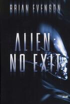 Couverture du livre « Alien : no exit » de Brian Evenson aux éditions Cherche Midi